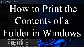 How to Print the Contents of a Folder to a file in Windows [upl. by Perle]