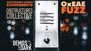 Electronic Audio Experiments amp Obstructures 0xEAE Fuzz  Guitar Pedal Demo [upl. by Imim469]