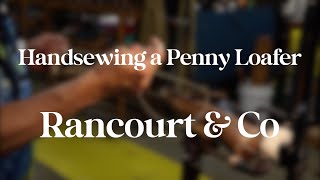 Handsewing a Beefroll Penny Loafer  How a Penny Loafer is Made  Rancourt amp Co [upl. by Nettirb]