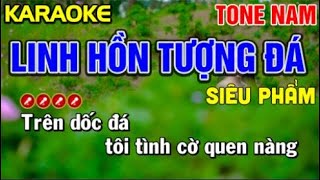 ✔ LINH HỒN TƯỢNG ĐÁ Karaoke Tone Nam  HAY VÀ ĐẸP NHẤT   Tình Trần Organ [upl. by Ykciv]