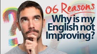 6 reasons  Why is my English Speaking not improving Speak English with confidence [upl. by Giacobo887]