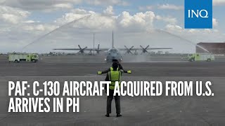 PAF C130 aircraft acquired from US arrives in PH [upl. by Branch209]