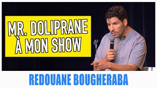 MR DOLIPRANE À MON SHOW  REDOUANE BOUGHERABA [upl. by Helbonia184]