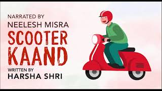 Scooter Kaand  Written By Harsha Shri  YKIB Season 7  Neelesh Misra [upl. by Studdard]