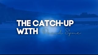 The CatchUp with David Syme 29062024 [upl. by Ebneter]