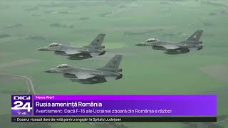 Rusia amenință România Dacă F16 ale Ucrainei zboară din România e război [upl. by Ratcliff]