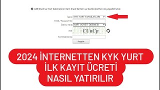 2024 KYK YURT KAYIT ÜCRETİ ÖDEME  İNTERNETTEN YURT İLK KAYIT ÜCRETİ YATIRMA [upl. by Annayrb391]