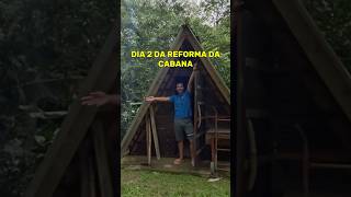 Essa saga da reforma da cabana vai durar muito [upl. by Fonseca]