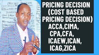 Pricing Decision CIMA  CPA ACCA CFA ICAEW ICAN ICAG ZICA SICA Performance Management [upl. by Melak137]