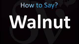 How to Pronounce Walnut CORRECTLY [upl. by Lever]