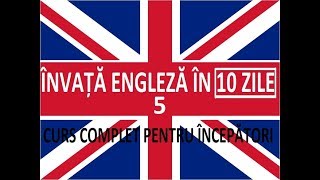 Invata engleza in 10 ZILE  Curs complet pentru incepatori  LECTIA 5 [upl. by Atibat4]