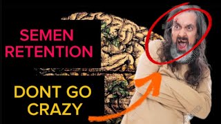 WHY SEMEN RETENTION WILL MAKE YOU CRAZY [upl. by Tonina]