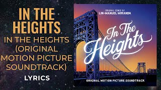 In The Heights  In The Heights LYRICS [upl. by Auhsaj255]