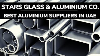 aluminium profiles in uae  aluminium suppliers  aluminium extruded profiles stars aluminium [upl. by Orvah]