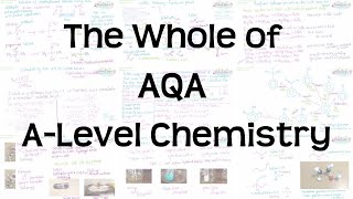 The Whole of AQA ALevel Chemistry  Revision for AS and ALevel Exams [upl. by Ahsaekal]