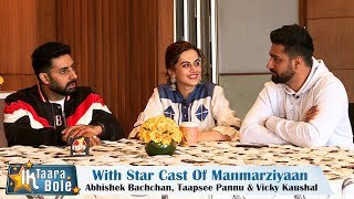 Manmarziyaan Star Cast On Ik Taara Bole  Abhishek Bachchan Taapsee Pannu amp Vicky Kaushal [upl. by Westleigh]