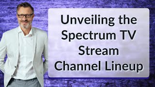 Unveiling the Spectrum TV Stream Channel Lineup [upl. by Helene669]