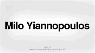 How To Pronounce Milo Yiannopoulos  Pronunciation Primer HD [upl. by Roydd]