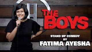 The Boys  Stand up Comedy by Fatima Ayesha [upl. by Mailliw]