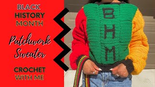 Black History Month Patchwork Sweater  Crochet With Me [upl. by Bradford]