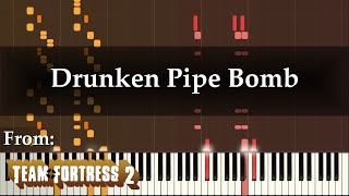 quotDrunken Pipe Bombquot Piano Arrangement of Team Fortress 2 Soundtrack [upl. by Vince]