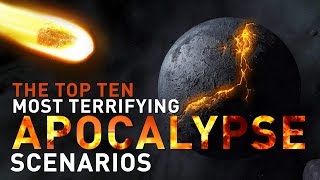 Top 10 Most Terrifying Apocalypse Scenarios for End of Days [upl. by Itnaihc611]