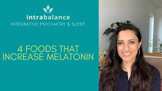 4 Foods That Increase Melatonin [upl. by Evelyn298]