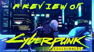 Cyberpunk Edgerunners Review Sympathy for the Cyberpsycho [upl. by Lakin723]