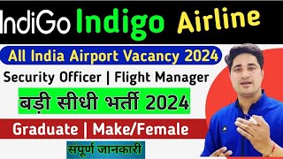 Indigo Airlines Job Vacancy 2024  Airport Ground Staff Job Vacancy 2024  Airport Jobs 2024 [upl. by Nola]