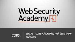 CORS  Lab 1 CORS vulnerability with basic origin reflection  Long Video [upl. by Gannes]