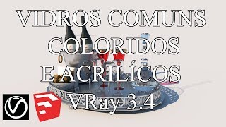 Vidros comuns coloridos e acrilícos  VRay 34  Sketchup 2017  Arch Fellipe Z [upl. by Esilahs]