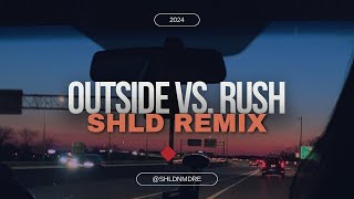 Outside Vs Rush SHLD Remix Ft Bryson Tiller [upl. by Stovall]