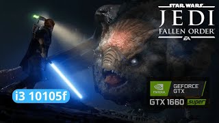 STAR WARS JEDI FALLEN ORDER  GTX 1660 S  I3 10105F [upl. by Nalniuq]