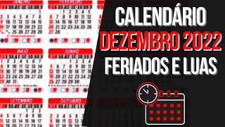 Feriados Dezembro 2022  Calendário Lunar e Feriados de Dezembro 2022 [upl. by Derinna]