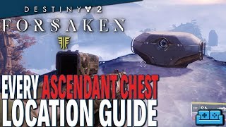 DESTINY 2  FORSAKEN  All 10 ASCENDANT CHEST LOCATIONS GUIDE [upl. by Heaps]