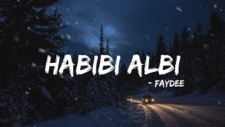 Habibi Albi Lyrics  Faydee ft Leftside [upl. by Johns]