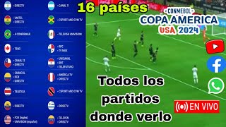 Donde ver Copa América 2024 en vivo fútbol todos los partidos Copa América 2024 [upl. by Gav512]