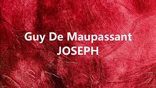 JOSEPH  racconto di Guy De Maupassant [upl. by Avery]