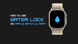 Turn Water Lock on and off on Apple Watch Ultra [upl. by Marra]