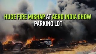 Fire Mishap at Parking Lot of Aero India Show in Yelahanka [upl. by Betsey]