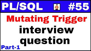 PLSQL Tutorial 55 Mutating Trigger interview questions and Solution  Part1 [upl. by Karim442]