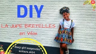 DIY JUPE AVEC BRETELLESCOUTURE ENFANT POUR DEBUTANTTISSU WAX [upl. by Singhal]