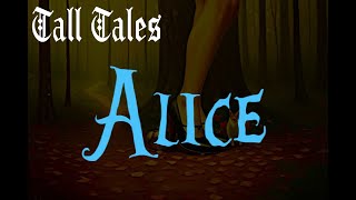 Tall Tales  Alice [upl. by Hakym]