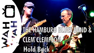 Hamburg Blues Band amp Clem Clempson  Hold Back HD  Live 2009 [upl. by Rubi]