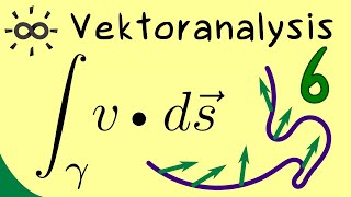 Vektoranalysis 6  Orientierte Kurvenintegrale über Vektorfelder [upl. by Lellih]