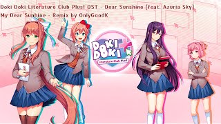 Doki Doki Literature Club Plus OST  Dear Sunshine by Varien My Dear Sunhine  Remix by Exsolit [upl. by Vonny]