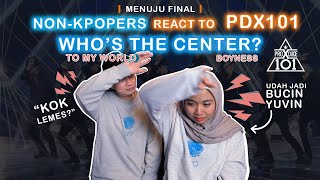 NONKPOPERS REACT TO PDX101  WHOS THE CENTER TO MY WORLD amp BOYNESS [upl. by Anibor847]