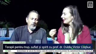 Terapii pentru trup suflet și spirit cu prof dr Ovidiu Victor Coșbuc [upl. by Nhguaval467]