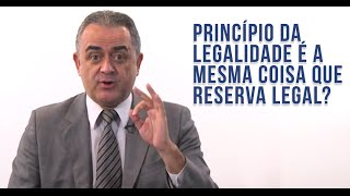 Princípio da legalidade é a mesma coisa que reserva legal [upl. by Thorner]