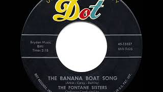 1957 HITS ARCHIVE The Banana Boat Song  Fontane Sisters [upl. by Ezar85]